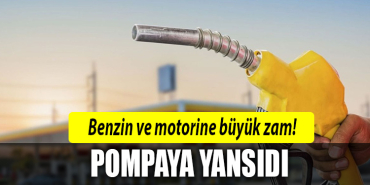benzin motorin zam