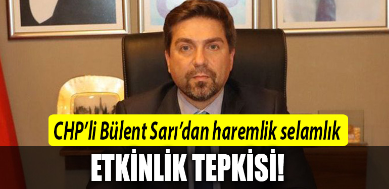 chp bülent sarı haremlik selamlık