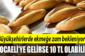 ekmek zam kocaeli ekmek zammı