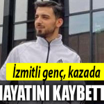 izmit genç kaza hayatını kaybetti