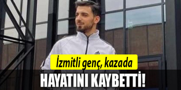 izmit genç kaza hayatını kaybetti