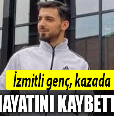 izmit genç kaza hayatını kaybetti