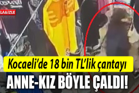 kocaeli anne kız hırsız