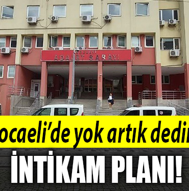 kocaeli intikam planı