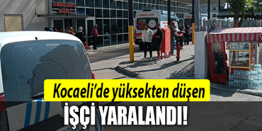 kocaeli işçi yaralandı