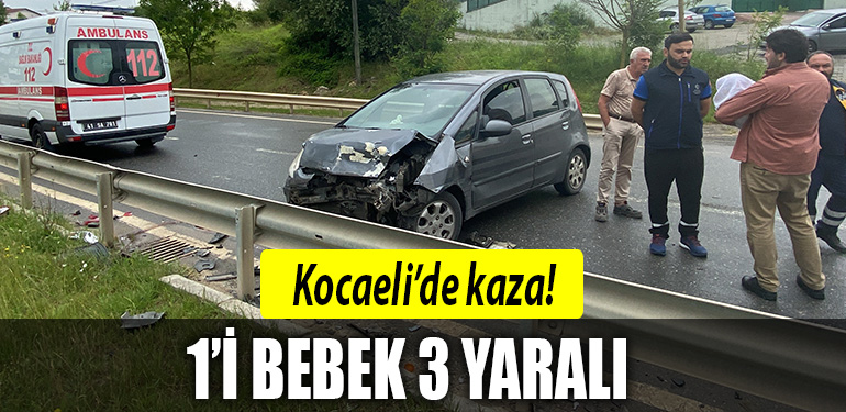 kocaeli kaza bebek yaralı