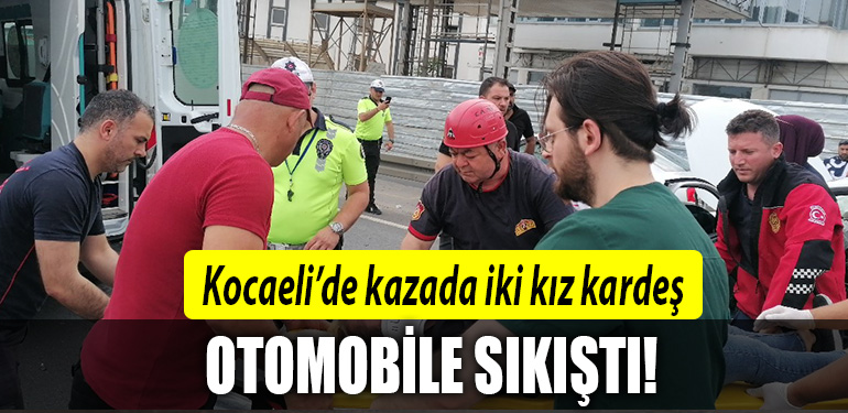 kocaeli kaza kız kardeş