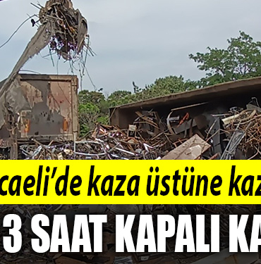 kocaeli kaza yo l3 saat