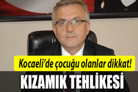 kocaeli kızamık tehlkesi