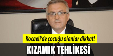 kocaeli kızamık tehlkesi