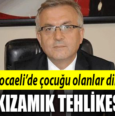 kocaeli kızamık tehlkesi