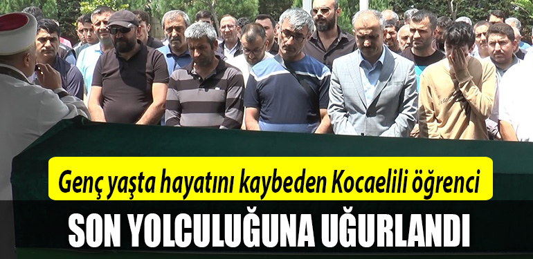 kocaeli öğrenci hayatını kaybetti