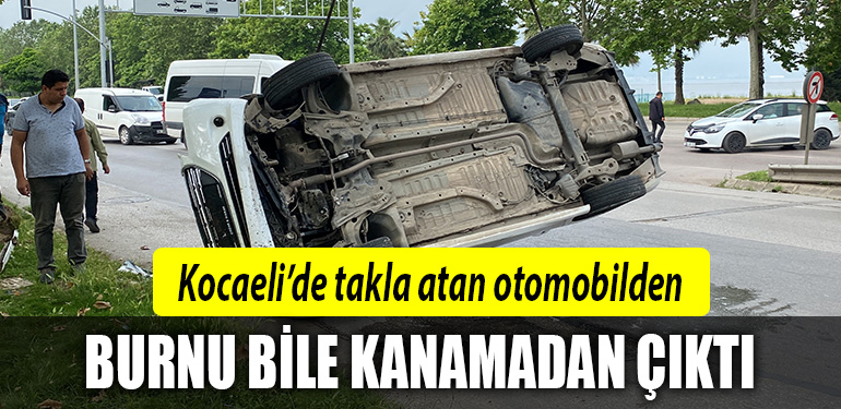 kocaeli takla atan otomobil