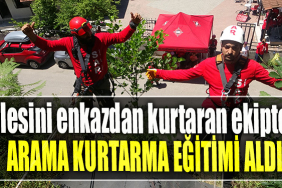 Ailesini enkazdan kurtaran ekipten arama kurtarma eğitimi aldı