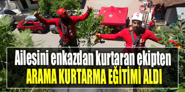 Ailesini enkazdan kurtaran ekipten arama kurtarma eğitimi aldı