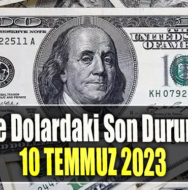 Altın ve Dolardaki Son Durum Ne 10 Temmuz 2023