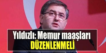 CHP Kocaeli Milletvekili Harun Yıldızlı Memur maaşları düzenlenmeli