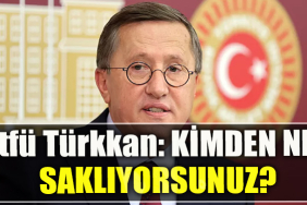 İYİ Parti Kocaeli Milletvekili Lütfü Türkkan KİMDEN NEYİ SAKLIYORSUNUZ