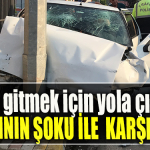 İşe gitmek için yola çıktı, alkollü sürücünün aracına arkadan çarpmasıyla şoke oldu