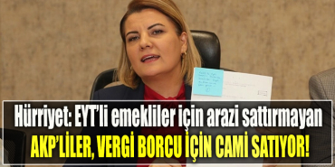 İzmit Belediye Başkanı Fatma Kaplan Hürriyet EYT’li emekliler için arazi sattırmayan AKP’LİLER, VERGİ BORCU İÇİN CAMİ SATIYOR!