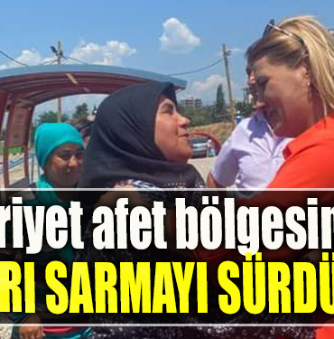 İzmit Belediye Başkanı Fatma Kaplan Hürriyet afet bölgesinde yaraları sarmayı sürdürüyor
