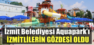 İzmit Belediyesi Aquapark’ı yazın İzmitlilerin gözdesi oldu