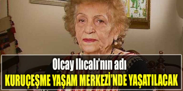 İzmit Belediyesi Olcay Ilıcalı’nın adını Kuruçeşme Yaşam Merkezi’nde yaşatacak