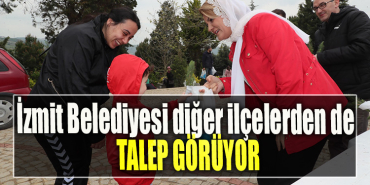 İzmit Belediyesi diğer ilçelerden de talep görüyor