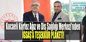 Kocaeli Körfez Ağız ve Diş Sağlığı Merkezi’nden İGSAŞ’a Teşekkür Plaketi!