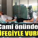 Kocaeli' de cami önünde av tüfeğiyle vuruldu