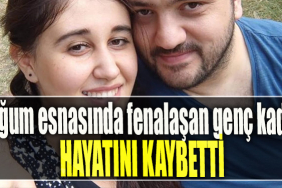 Kocaeli' de doğum esnasında fenalaşan genç kadın hayatını kaybetti