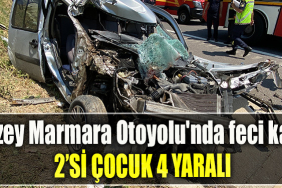 Kuzey Marmara Otoyolu'nda feci kaza 2’si çocuk 4 yaralı