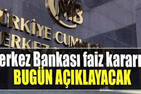Merkez Bankası faiz kararını bugün açıklayacak