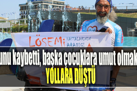 Oğlunu kaybetti, başka çocuklara umut olmak için yollara düştü