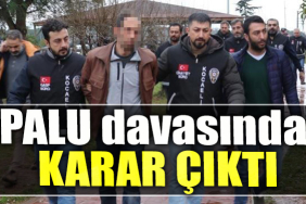 Palu ailesinin Sakarya'daki davasında karar çıktı