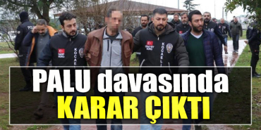 Palu ailesinin Sakarya'daki davasında karar çıktı