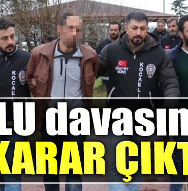 Palu ailesinin Sakarya'daki davasında karar çıktı