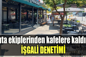 Zabıta ekiplerinden kafelere kaldırım işgali denetimi
