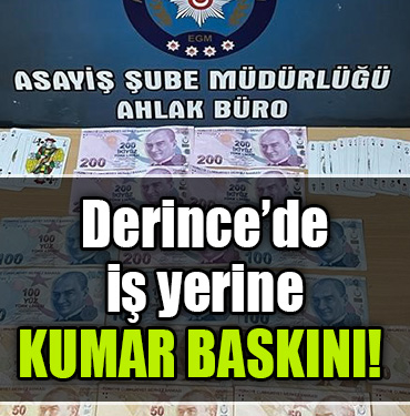 derince kumar baskını