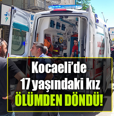 kocaeli 17 yaşındaki kız