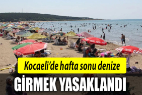kocaeli denize girme kyasaklandı