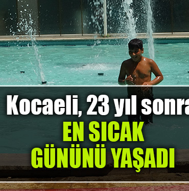 kocaeli en sıcak gün
