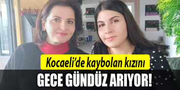 kocaeli kaybolan kız