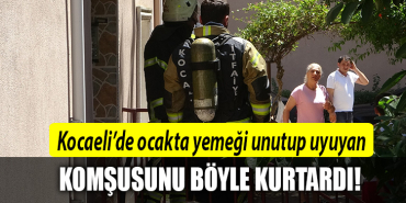 kocaeli komşusunu kurtardı