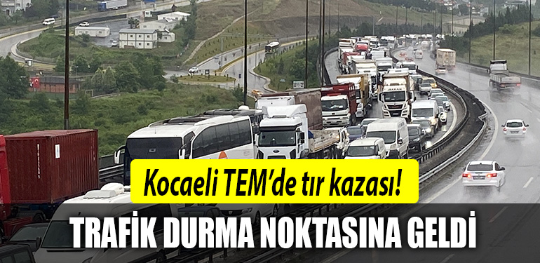 kocaeli tem tır