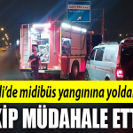 kocaeli yangın midibüs