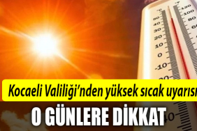 kocaeli yüksek sıcaklık