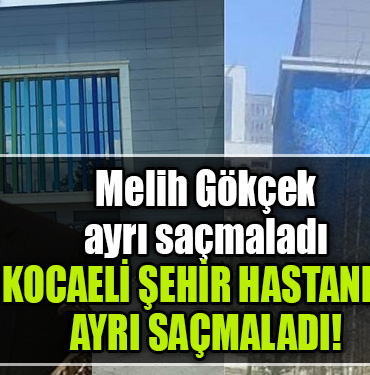 melih gökçek kocaeli şehir hastanesi