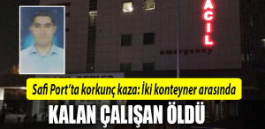 safiport iş kazası