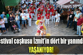 Festival coşkusu İzmit’in dört bir yanında yaşanıyor!